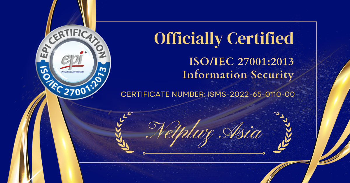 Netpluz Asia Is Now ISO 27001 Certified